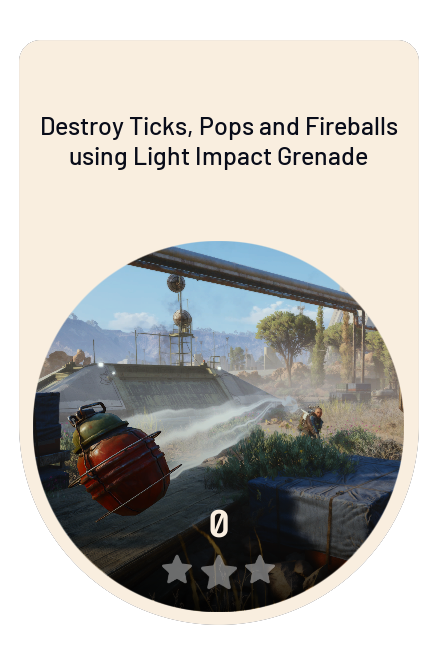 Destroy Ticks, Pops and Fireballs using Light Impact Grenade