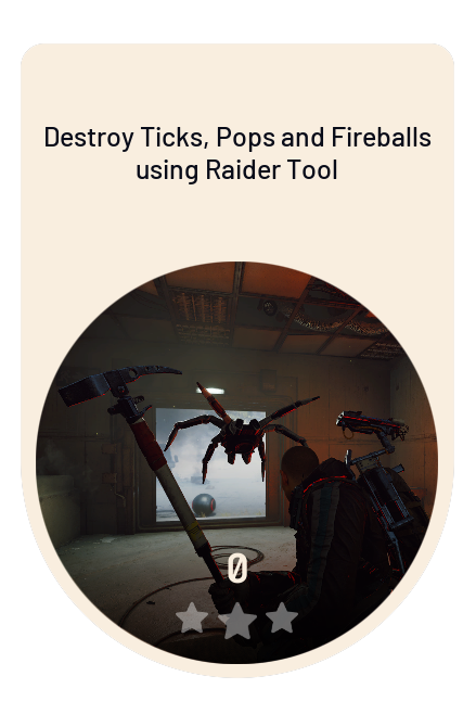 Destroy Ticks, Pops and Fireballs using Raider Tool